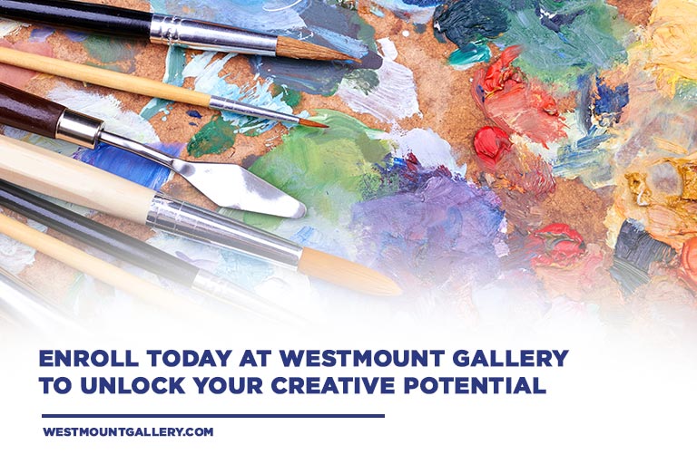 Enroll today at Westmount Gallery to unlock your creative potential and explore the world of art
